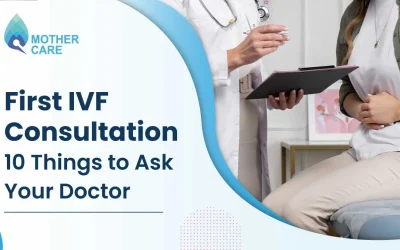 First IVF Consultation: 10 Things to Ask Your Doctor
