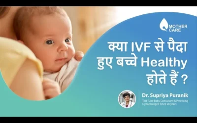 Are Babies Conceived Through IVF Healthy? Debunking Misconceptions