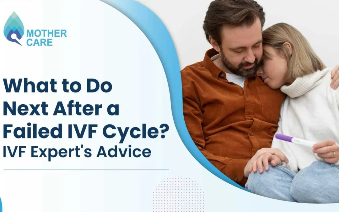 What to do after a failed IVF cycle