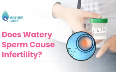 Watery semen: causes and effects on fertility